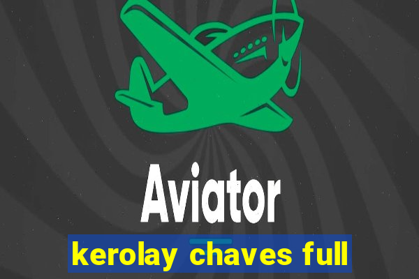 kerolay chaves full